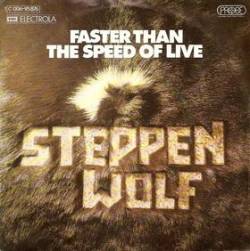 Steppenwolf : Faster Than the Speed of Live - None of Your Doing